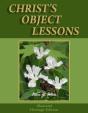 Christ'S Object Lessons - Illustrated - Preview