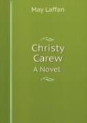 Christy Carew A Novel