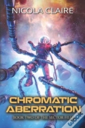 Chromatic Aberration (The Sector Files, Book Two)