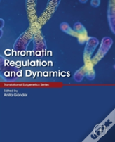 Chromatin Regulation And Dynamics