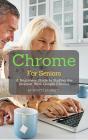 Chrome For Seniors - Preview