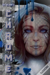 Chrome: The Sixth Novel In The Pseudover