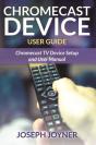 Chromecast Device User Guide - Preview