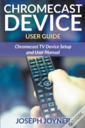 Capa do artigo Chromecast Device User Guide