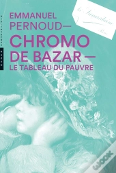 Chromo De Bazar : Le Tableau Du Pauvre