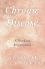 Chronic Disease - A Working Hypothesis - Preview
