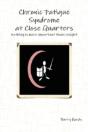 Chronic Fatigue Syndrome At Close Quarters - Preview