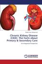 Chronic Kidney Disease (Ckd)- The Facts About Primary & Secondary Care - Preview
