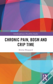 Chronic Pain, Bdsm And Crip Time