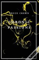 Chronic Passions