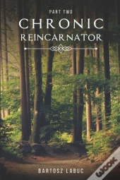 Chronic Reincarnator