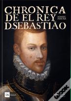 Chronica de El Rey D. Sebastião