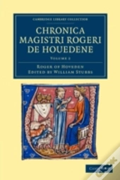 Chronica Magistri Rogeri De Houedene: Volume 2