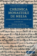 Chronica Monasterii De Melsa, A Fundatione Usque Ad Annum 1396 3 Volume Set