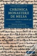 Chronica Monasterii De Melsa, A Fundatione Usque Ad Annum 1396