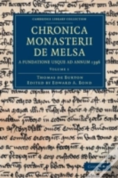 Chronica Monasterii De Melsa, A Fundatione Usque Ad Annum 1396