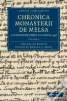 Chronica Monasterii De Melsa, A Fundatione Usque Ad Annum 1396