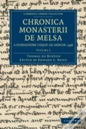 Chronica Monasterii De Melsa, A Fundatione Usque Ad Annum 1396