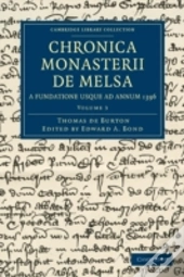 Chronica Monasterii De Melsa, A Fundatione Usque Ad Annum 1396