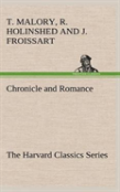 Chronicle And Romance (The Harvard Classics Series)