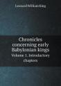Chronicles Concerning Early Babylonian Kings Volume 1. Introductory Chapters - Preview