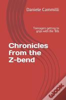 Chronicles From The Z-Bend