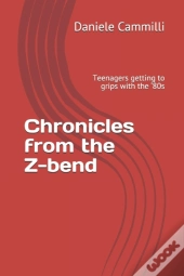 Chronicles From The Z-Bend