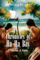 Chronicles Of Ha Ha Bay