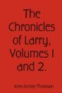 Chronicles Of Larry, Volumes 1 And 2. - Preview