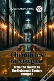 Capa do artigo Chronicles Of Newgate From The Twelfth To The Eighteenth Century