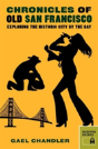 Chronicles Of Old San Francisco - Preview