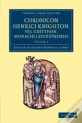 Chronicon Henrici Knighton Vel Cnitthon, Monachi Leycestrensis