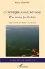 Chronique Amazonienne D'Un Bateleur Fou D'Ecriture - Preview