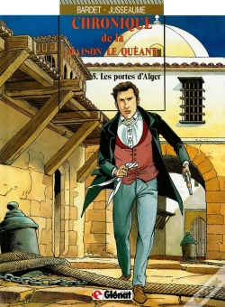 Capa do artigo Chronique De La Maison Le Quéant - Tome 05 : Les Portes D'Alger