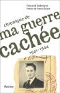 Chronique De Ma Guerre Cachée ; 1941-1944 - Preview