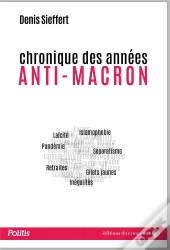 Chronique Des Annees Anti-Macron