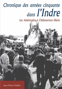 Capa do artigo Chronique Des Années Cinquante Dans L'Indre ; Les Américains À Châteauroux-Déols
