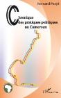 Chronique Des Pratiques Politiques Au Cameroun - Preview