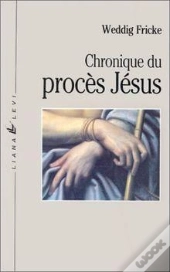 Chronique Du Proces Jesus