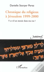 Capa do artigo Chronique Du Religieux A Jerusalem 1999-2000 ; Y A-T-Il Un Messie Dans Ma Rue