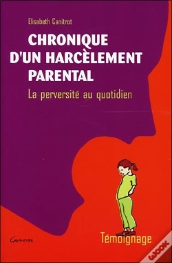 Capa do artigo Chronique D'Un Harcelement Parental ; La Perversite Au Quotidien