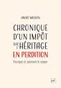 Chronique D'Un Impôt Sur L'Héritage En Perdition : Pourquoi Et Comment Le Sauver - Preview