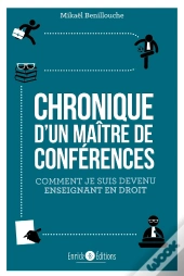 Chronique D'Un Maître De Conférences ; Comment Je Suis Devenu Enseignant En Droit