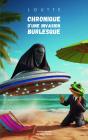 Chronique D'Une Invasion Burlesque - Preview