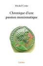 Chronique D'Une Passion Numismatique - Preview
