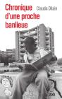 Chronique D'Une Proche Banlieue - Preview