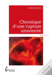 Chronique D'Une Rupture Annoncée