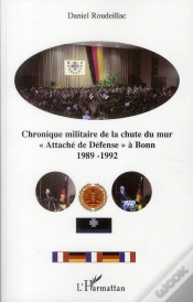 Capa do artigo Chronique Militaire De La Chute Du Mur ; « Attaché De Défense » À Bonn 1989-1992