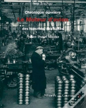 Chronique Ouvrière ; Le Moteur D'Avion, Des Hommes, Des Luttes