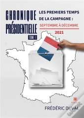 Chronique Presidentielle - Tome I Les Premiers Temps De L